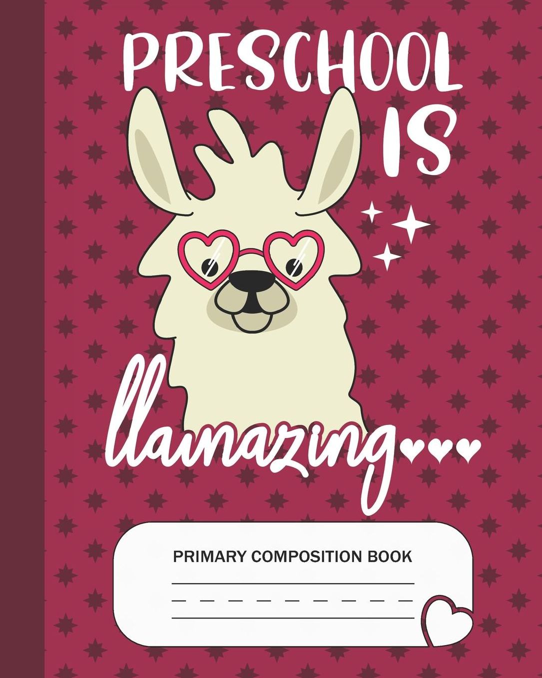 Preschool is Llamazing - Primary Composition Book: Preschool Grade Level K-2 Learn To Draw and Write Journal With Drawing Space for Creative Pictures and Dotted MidLine for Handwriting Practice Notebook - Llama Lovers