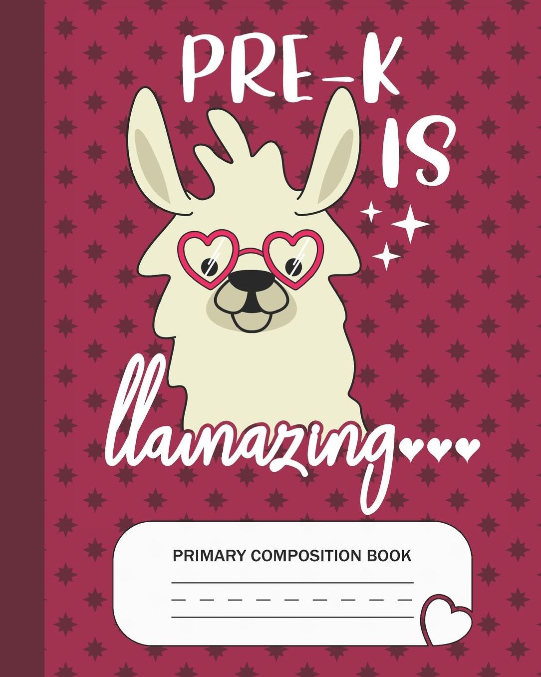 Pre-K is Llamazing - Primary Composition Book: Prekindergarten Grade Level K-2 Learn To Draw and Write Journal With Drawing Space for Creative Pictures and Dotted MidLine for Handwriting Practice Notebook - Llama Lovers