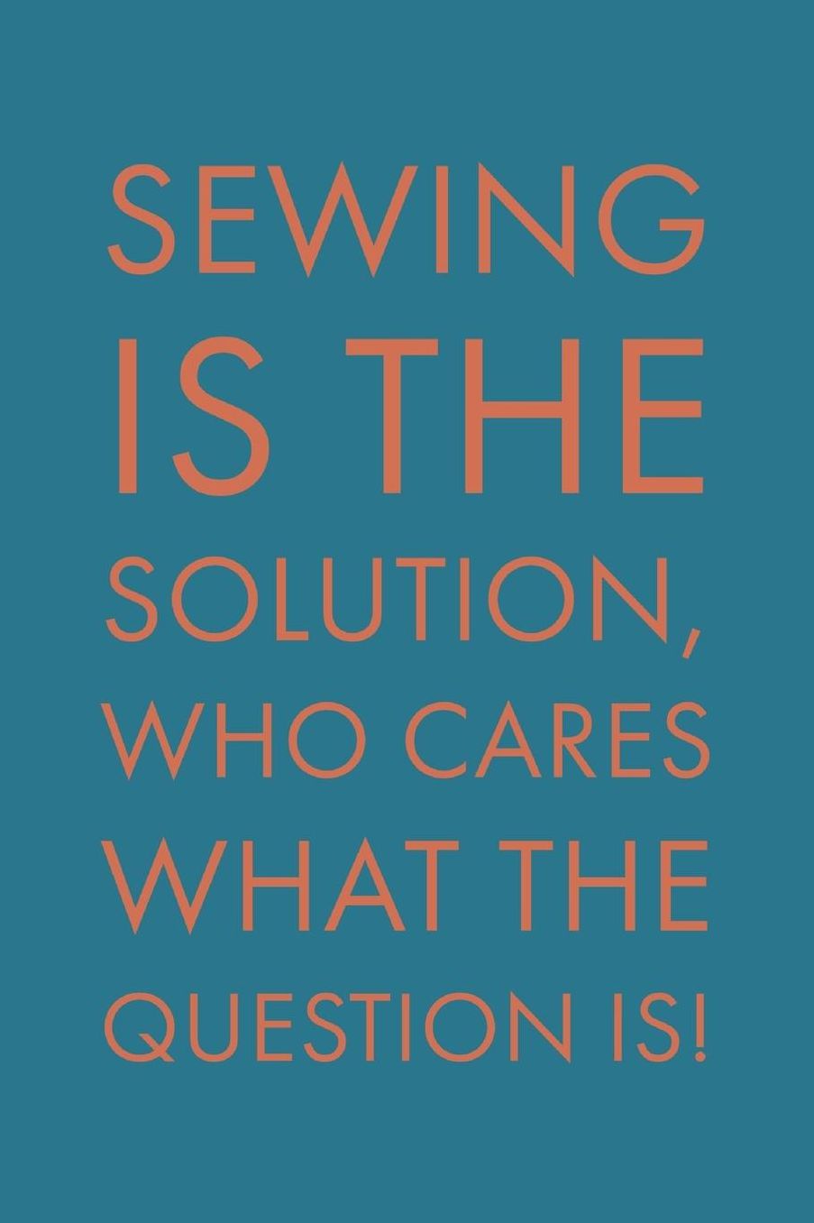 Sewing Is: Funny Novelty Sewing Quote - Journal Notepad With Lines