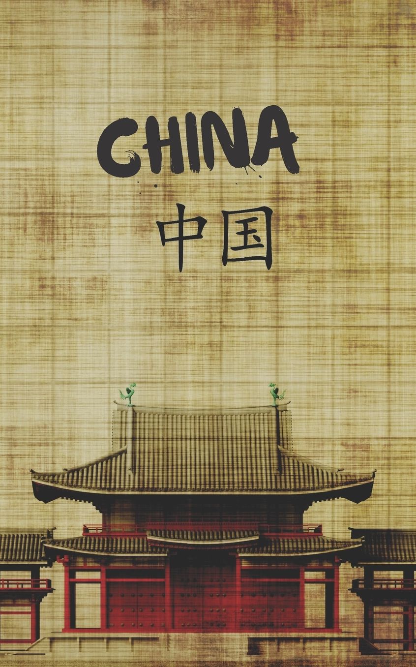 China: Pocket Size Trip Planner & Travel Journal Notebook. Plan Your Next Vacation in Detail to China: Packing List, Itinerary, Bucket List, Hotelsand Flights. Also 75 Blank Lined Pages Included for Notes and Writing. Adventure Log.