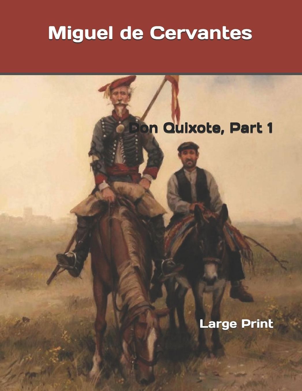 Don Quixote, Part 1: Large Print