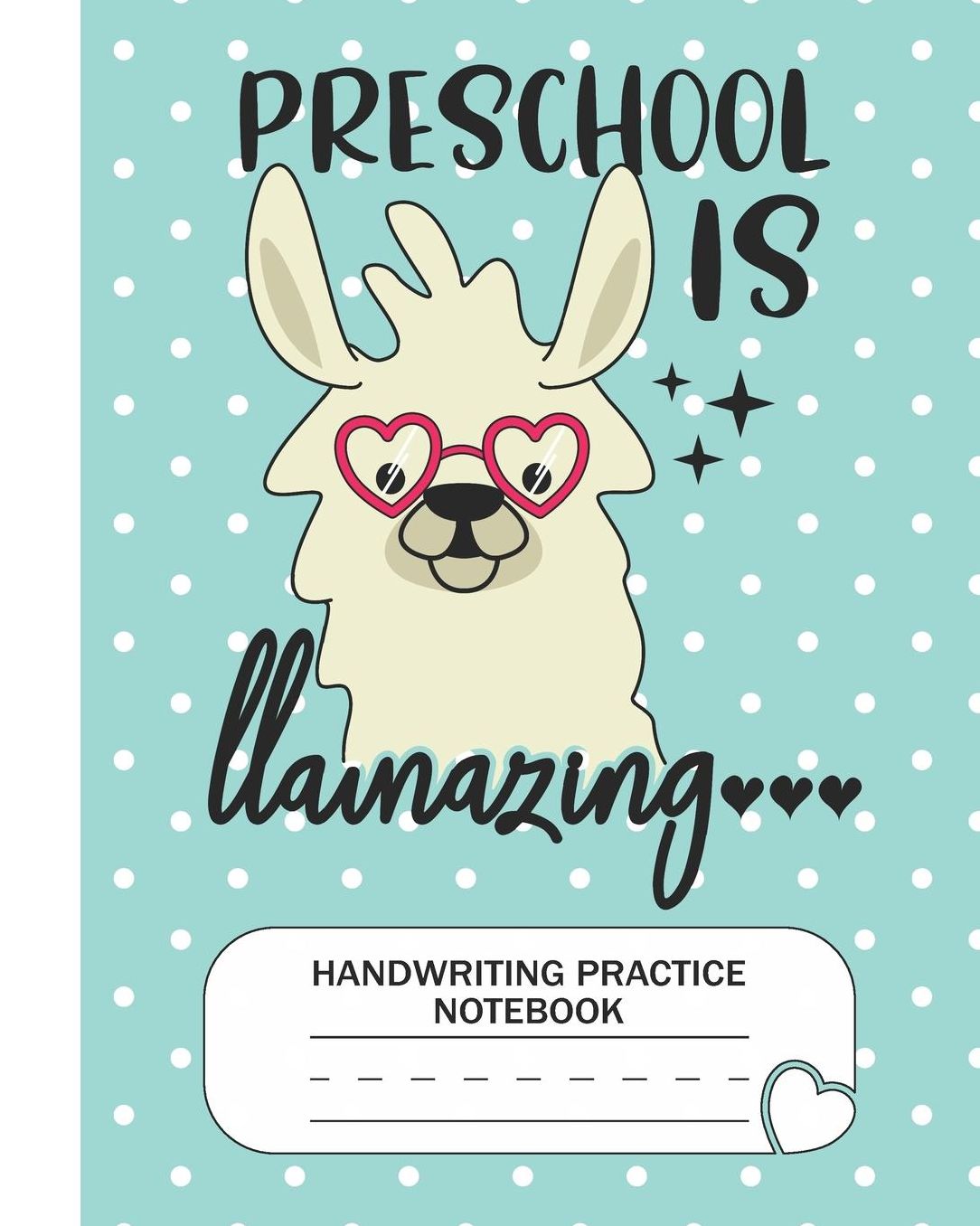 Preschool is Llamazing - Handwriting Practice Notebook: Preschool Grade Level K-3 Learn and Practice Handwriting Paper Notebook With Dotted Lined Sheets / Dotted MidLine for Handwriting Practice Kindergarten Students - Llama Lovers
