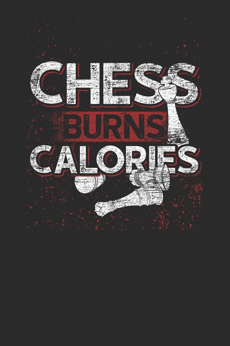 Chess Burns Calories: Graph Paper Notebook (6 x 9 - 120 pages) Chess Game Notebook for Daily Journal, Diary, and Gift