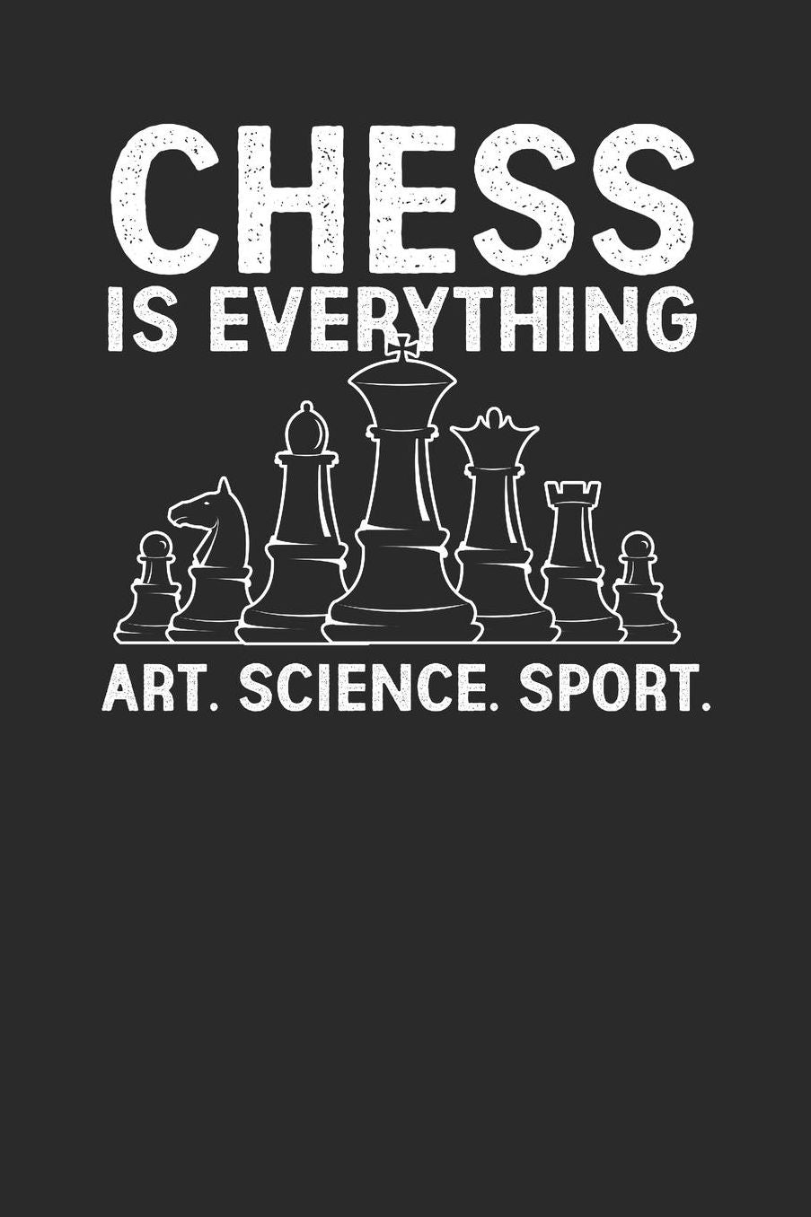 Chess Is Everything: Graph Paper Notebook (6 x 9 - 120 pages) Chess Game Notebook for Daily Journal, Diary, and Gift