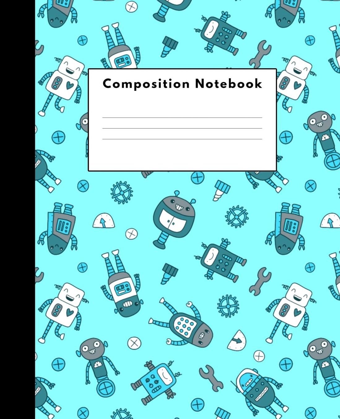 Composition Notebook: Robots Wide Ruled Lined Journal