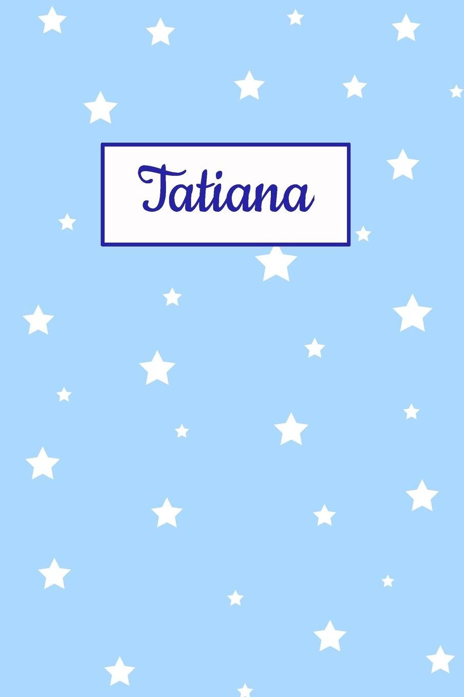 Tatiana: Personalized Name Journal. Wide Ruled (Lined) Writing Diary, Composition Book. Baby Blue Star Cover for Girls, Kids and Teens