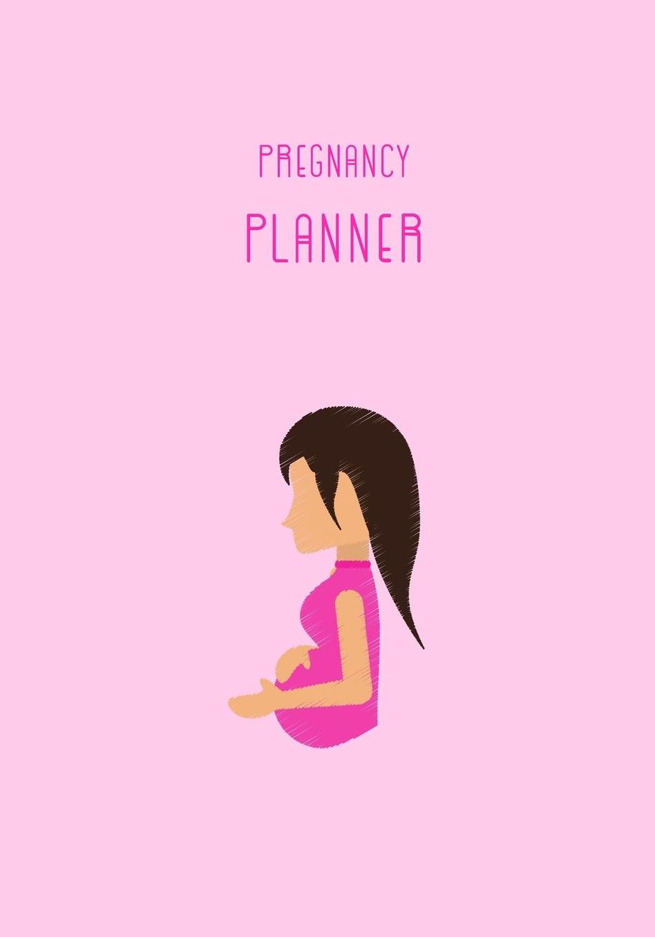 Pregnancy Planner: No.7 Pink Pastel Color 7x10 Pregnancy Health Record Keeper, Birth And Baby - Log Book Week By Week / Organizer / Calendar