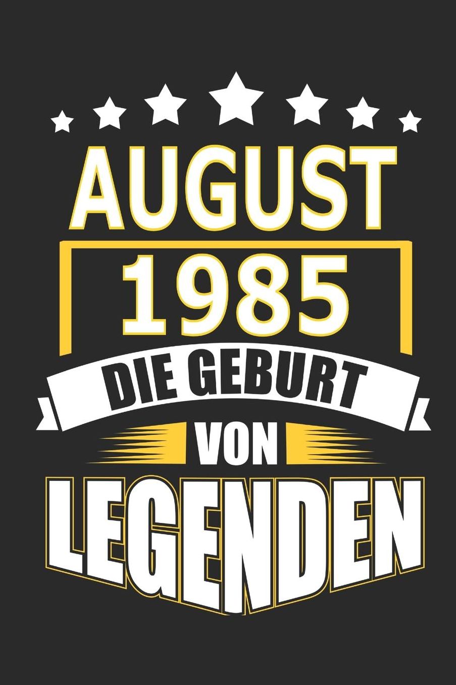 August 1985 Die Geburt von Legenden: Notizbuch, Notizblock, Geburtstag Geschenk Buch mit 110 linierten Seiten