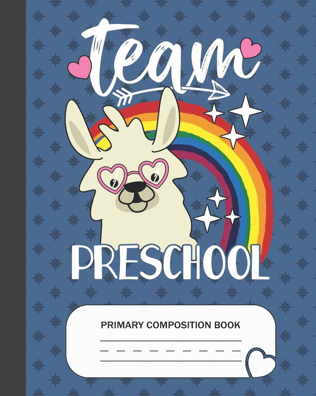 Team Preschool - Primary Composition Book: Preschool Grade Level K-2 Learn To Draw and Write Journal With Drawing Space for Creative Pictures and Dotted MidLine for Handwriting Practice Notebook - Llama Lovers