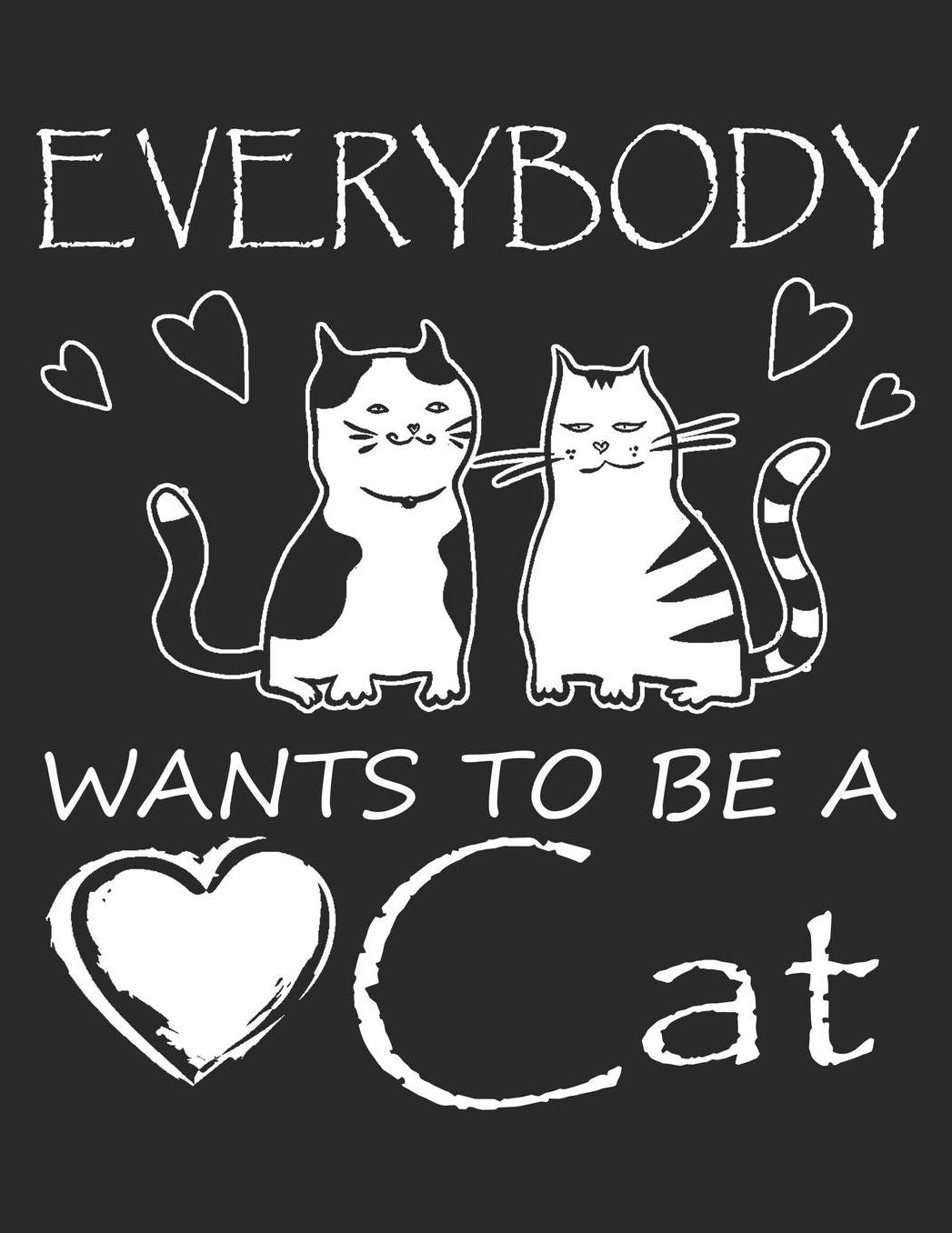 Cat Journal for Girls: Everybody Wants To Be A Cat, College Ruled Lined Paper 120 Pages 8.5x11
