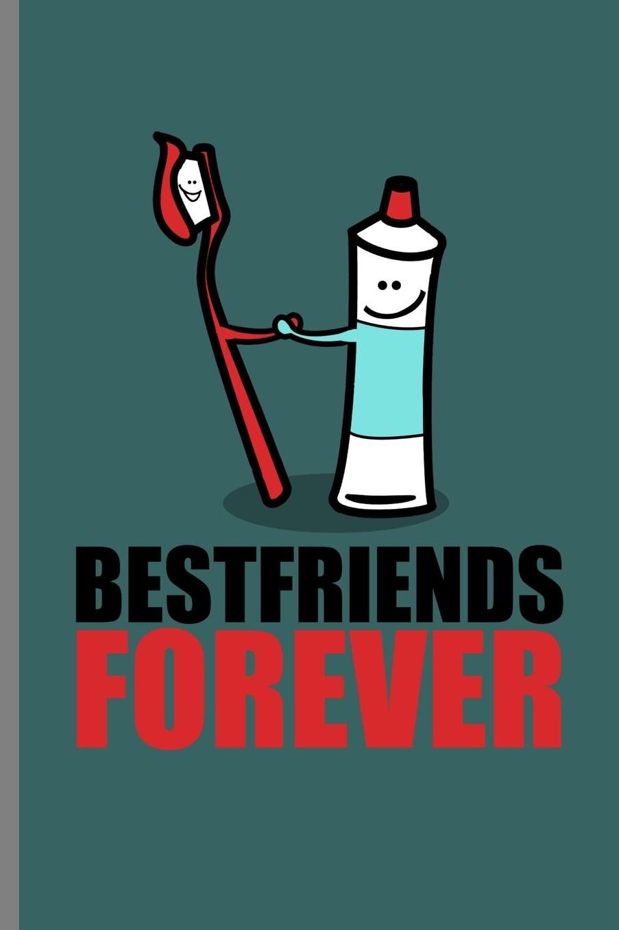 Bestfriends Forever: Bestfriends Forever Dentist Dental Health Dentistry Surgeon Gift (6x9) Dot Grid notebook Journal to write in