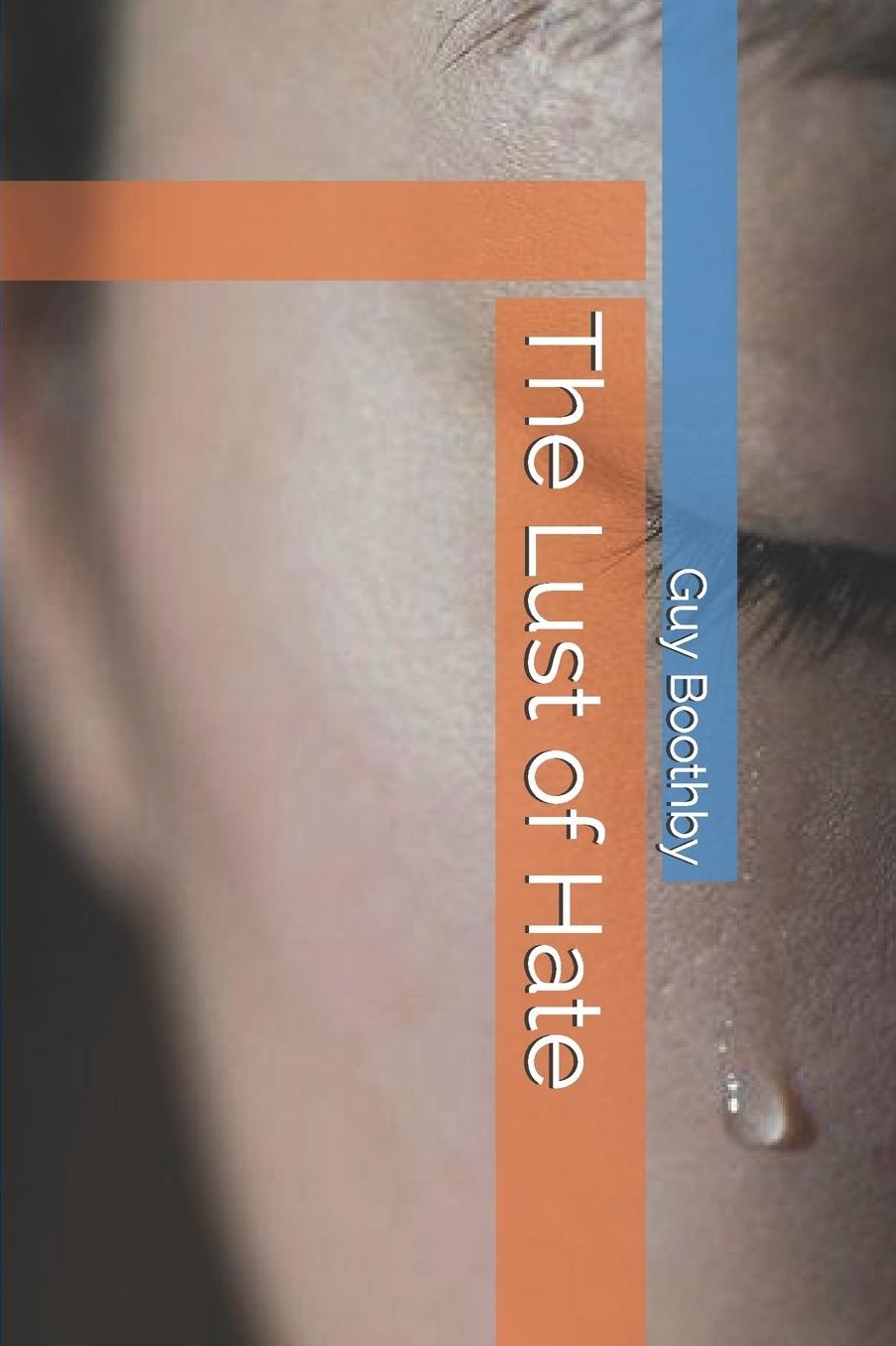 The Lust of Hate
