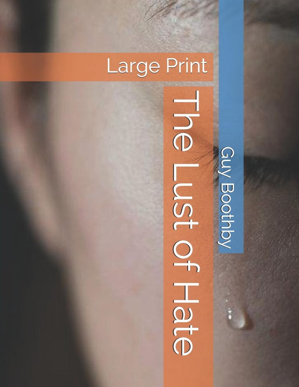 The Lust of Hate: Large Print