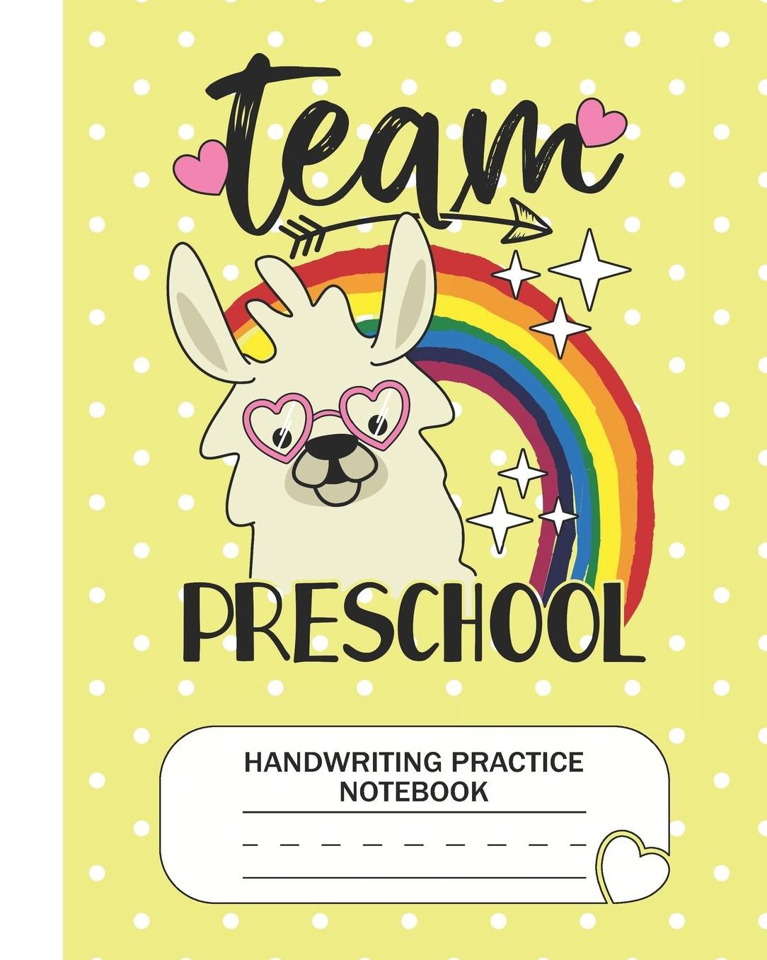 Team Preschool - Handwriting Practice Notebook: Preschool Grade Level K-3 Learn and Practice Handwriting Paper Notebook With Dotted Lined Sheets / Dotted MidLine for Handwriting Practice Kindergarten Students - Llama Lovers