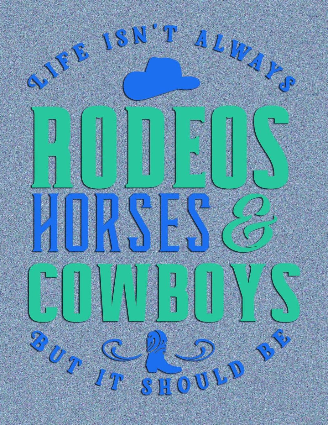 Life Isn't Always Rodeos Horses & Cowboys But It Should Be: Composition Notebook For Horse Lovers