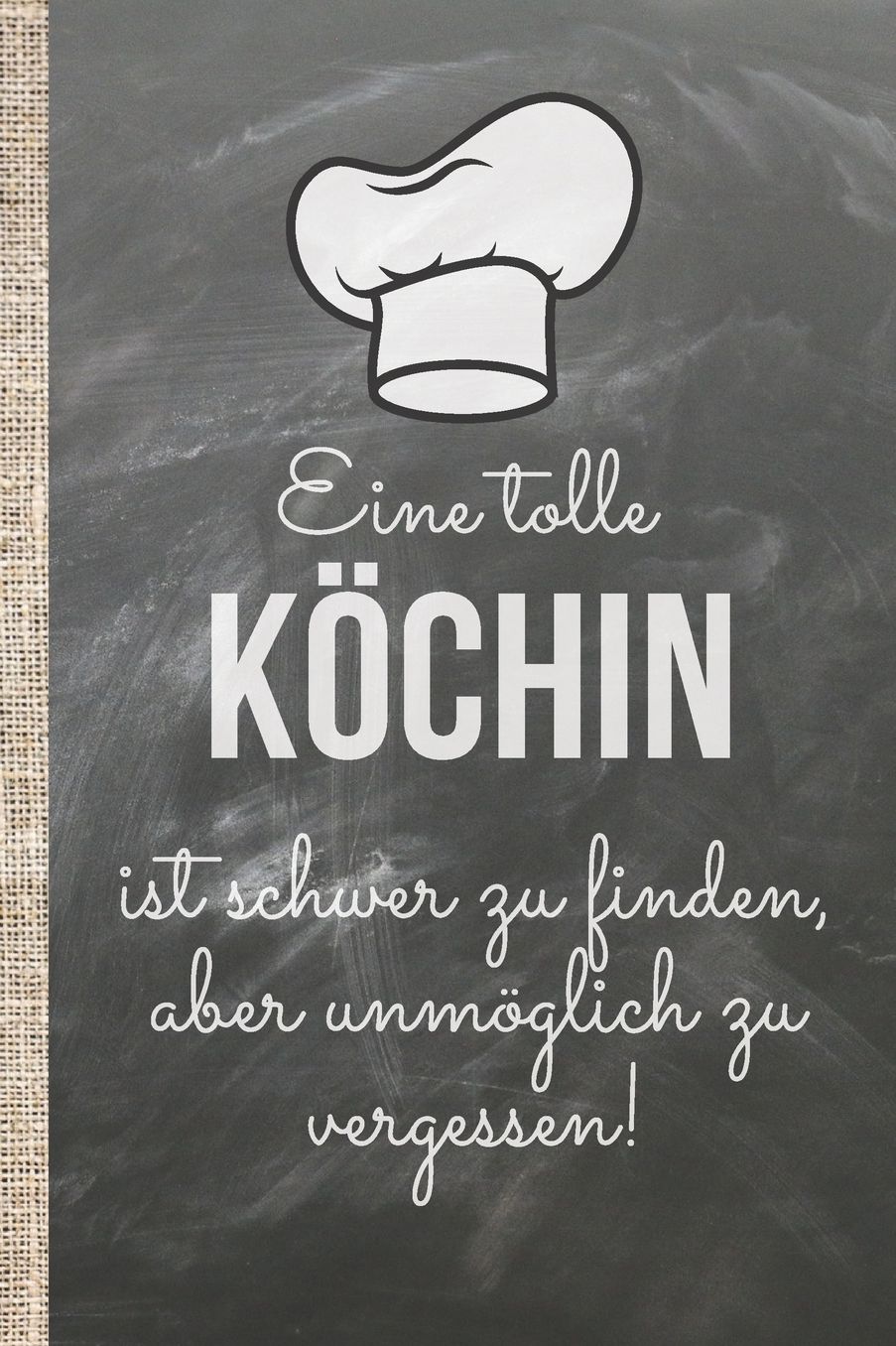 Eine tolle Kï¿½chin ist schwer zu finden, aber unmï¿½glich zu vergessen!: Das 120 Seiten linierte Notizbuch ca. A5 Format. Perfektes Abschiedsgeschenk oder Geburtstagsgeschenk fï¿½r eine wunderbare Kï¿½chin