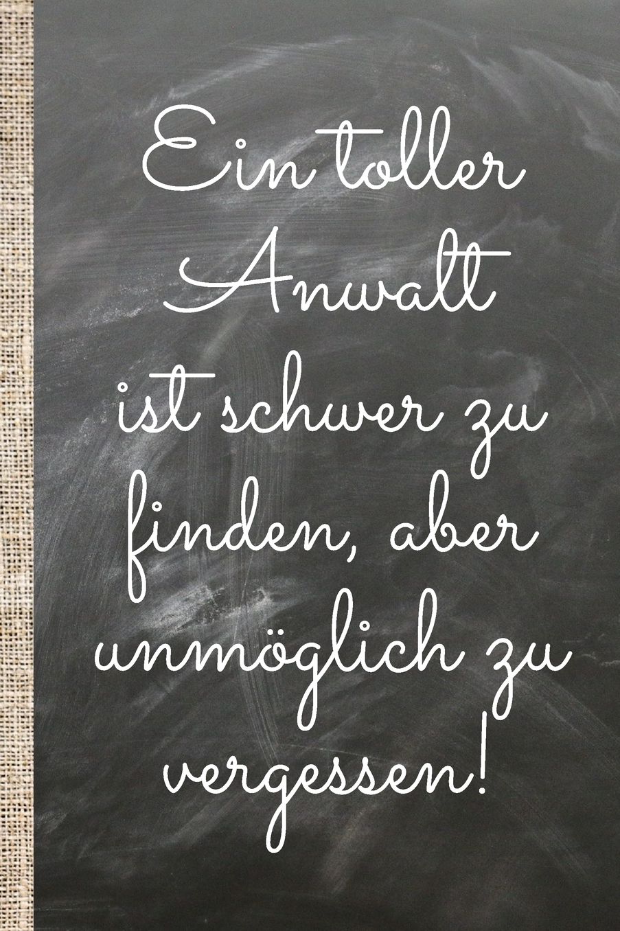 Ein toller Anwalt ist schwer zu finden, aber unmï¿½glich zu vergessen!: Das 120 Seiten linierte Notizbuch ca. A5 Format. Das praktische Abschiedsgeschenk oder Geburtstagsgeschenk fï¿½r den Anwalt deines Vertrauens.