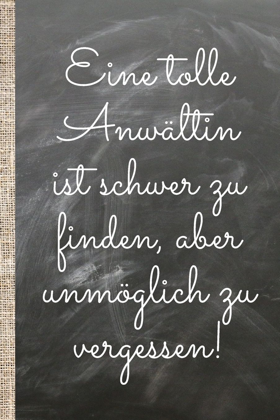 Eine tolle Anwï¿½ltin ist schwer zu finden, aber unmï¿½glich zu vergessen!: Das 120 Seiten linierte Notizbuch ca. A5 Format. Das praktische Abschiedsgeschenk oder Geburtstagsgeschenk fï¿½r die Anwï¿½ltin deines Vertrauens.