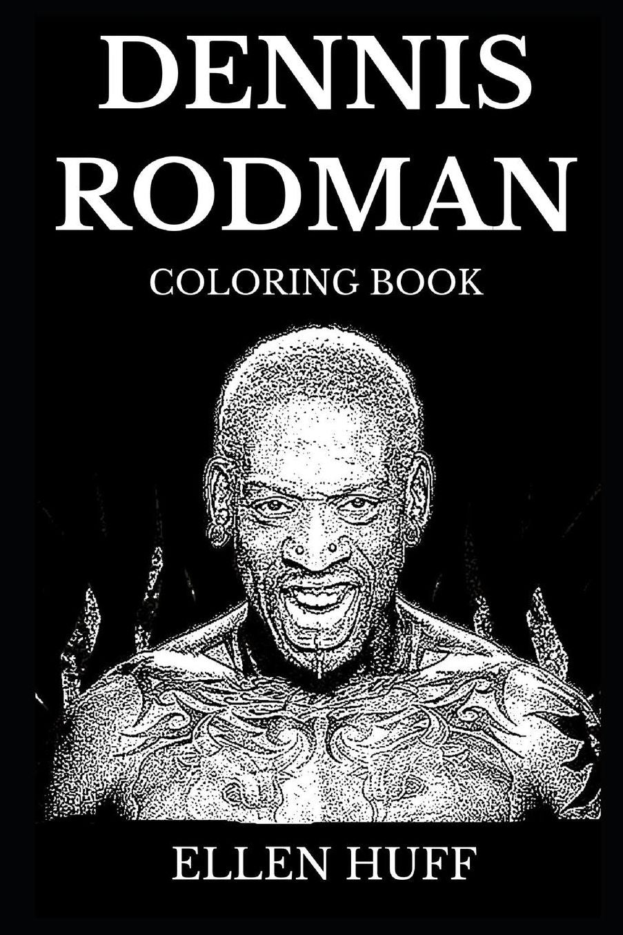 Dennis Rodman Coloring Book: Legendary NBA Basketball Icon and famous "The Worm, Controversial Cultural Figure and Rebel Inspired Adult Coloring Book