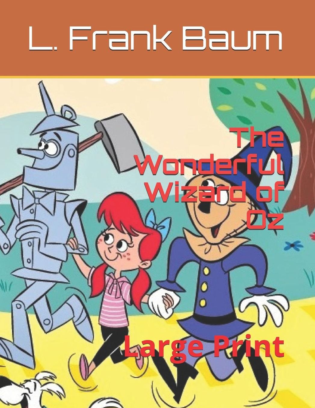 The Wonderful Wizard of Oz: Large Print