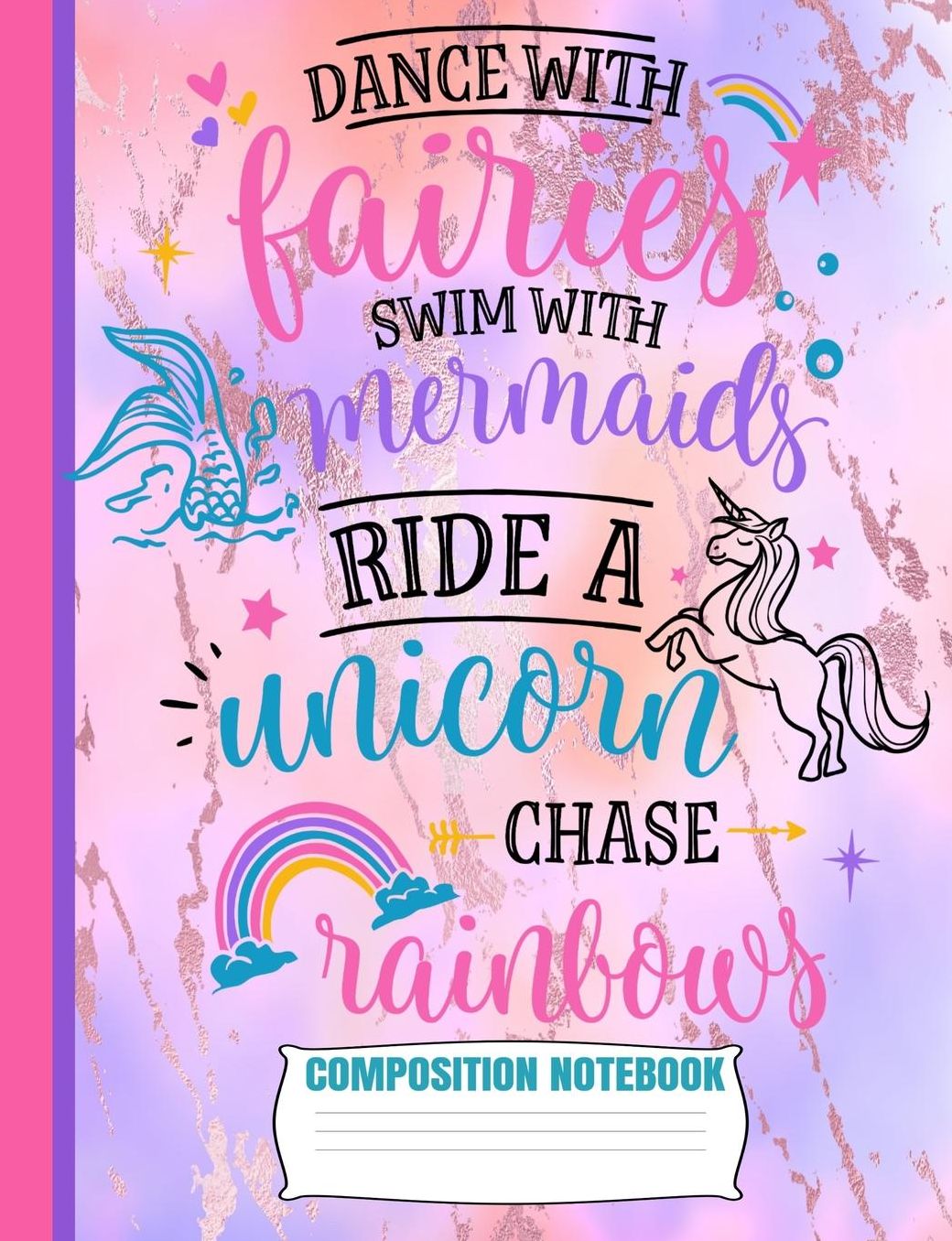 Dance With Fairies Composition Notebook: Cute Coral Pink Purple Unicorn Wide Ruled Line Blank Paper Exercise Workbook for Girls Kids Student Teacher/Elementary or Home School Supplies/Matte/Soft Cover/7.44x 9.69/110 Pages/Daily Creative Writing Journal