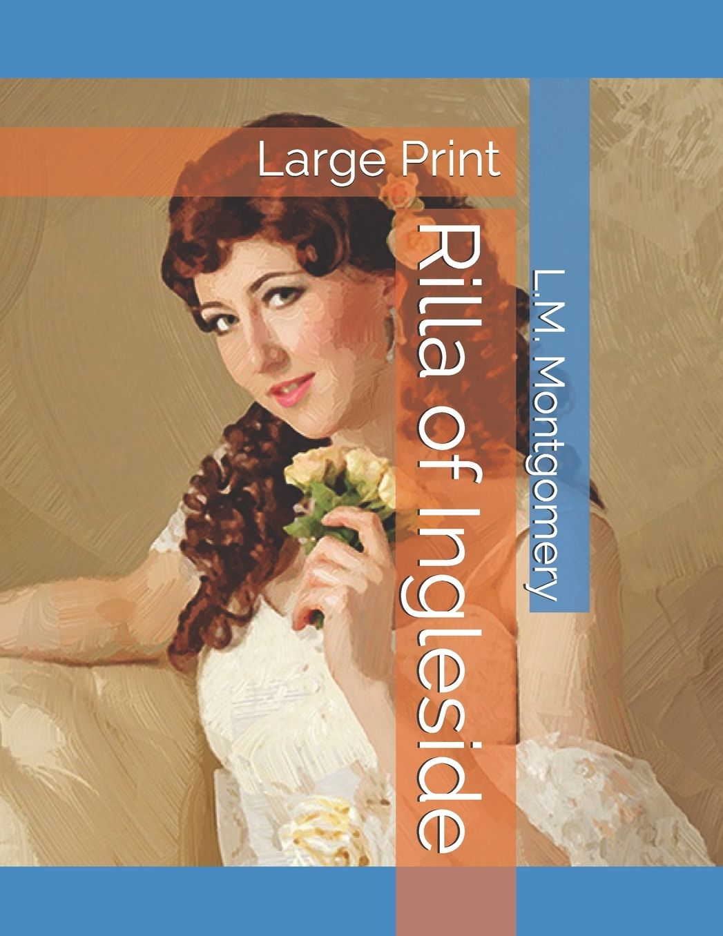 Rilla of Ingleside: Large Print