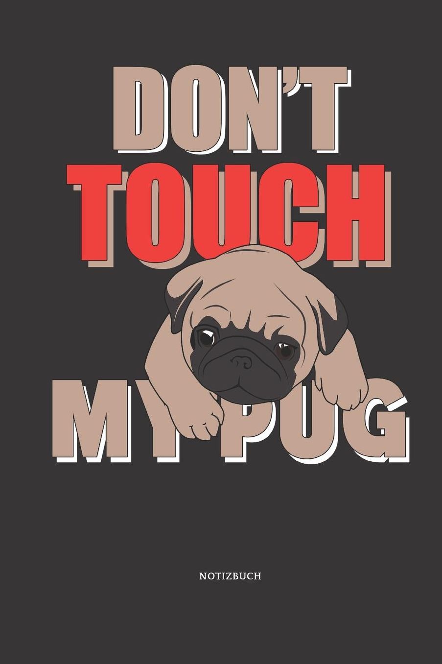 Notizbuch: Pug Mandala Notizbuch / Tagebuch / Journal mit 120 leeren Linierte Seiten Groï¿½e Frauen, Mï¿½dchen, Tï¿½nzer, familie