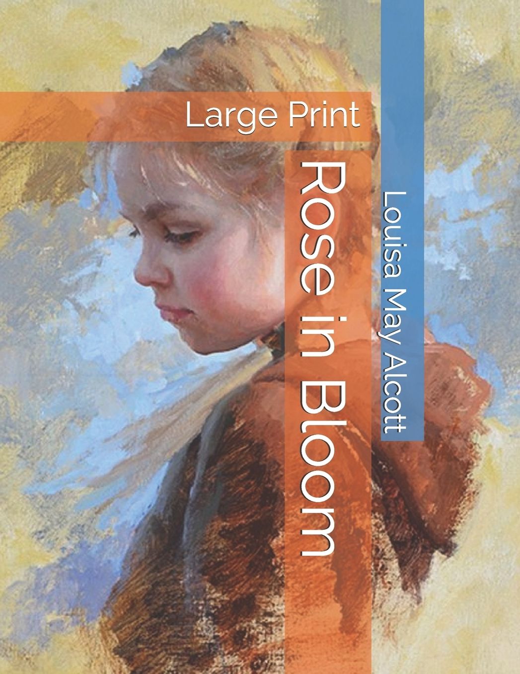 Rose in Bloom: Large Print