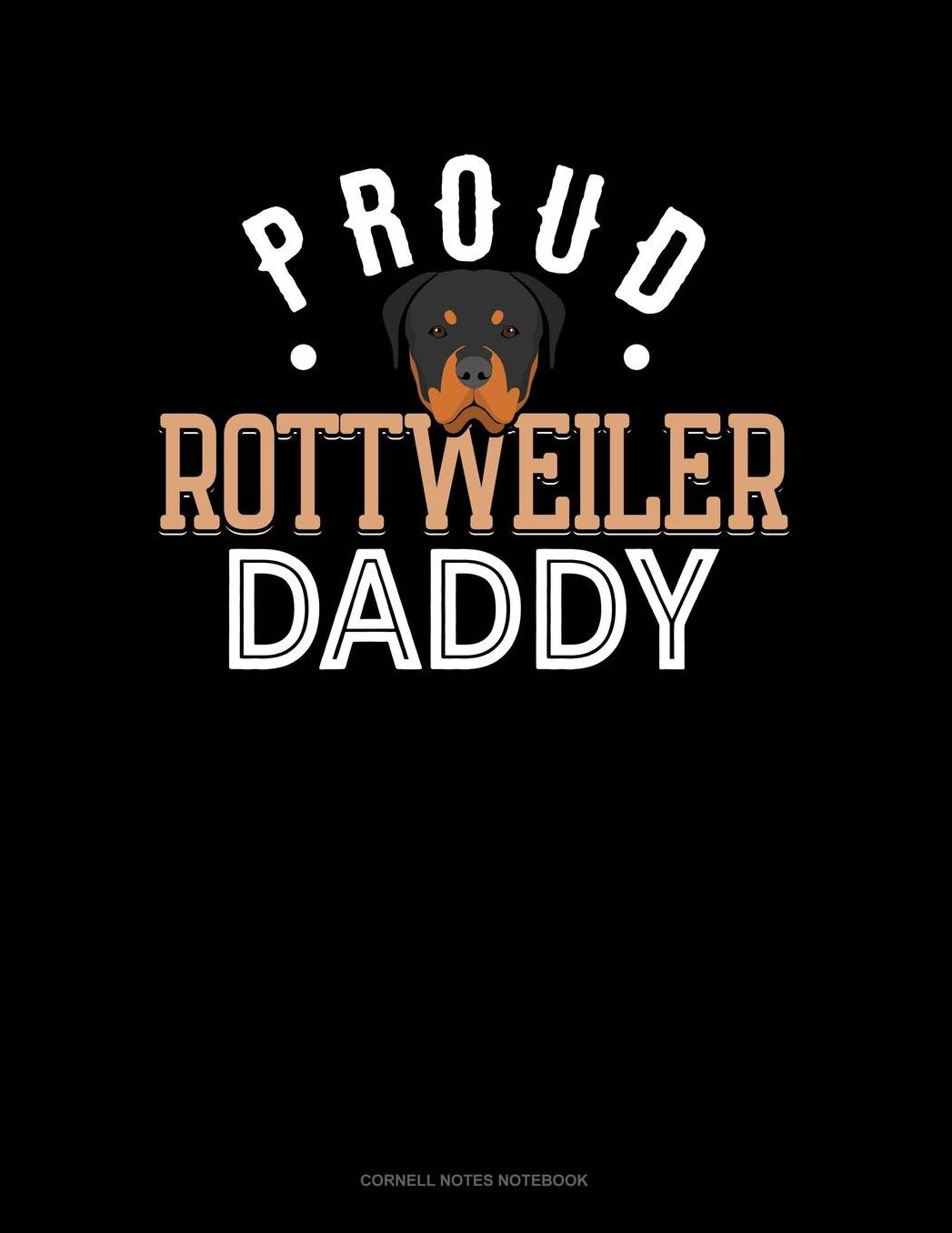 Proud Rottweiler Daddy: Cornell Notes Notebook