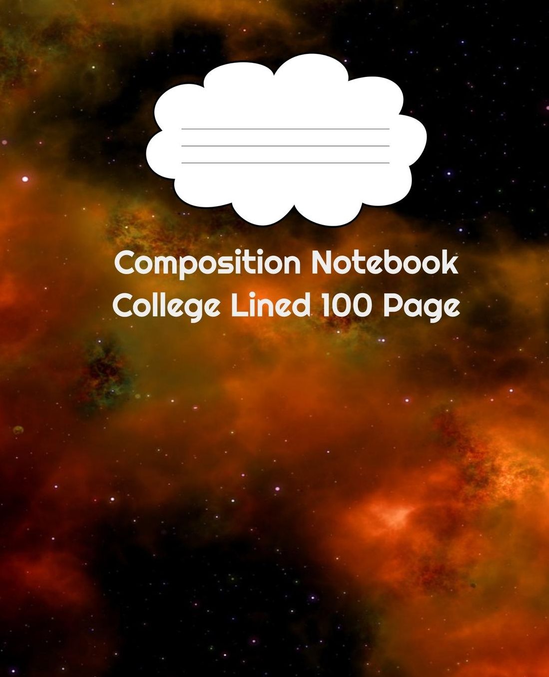 Composition Notebook College Lined 100 Page Night Sky: 100 Page College Lined Composition Notebook perfect for Students or Professionals