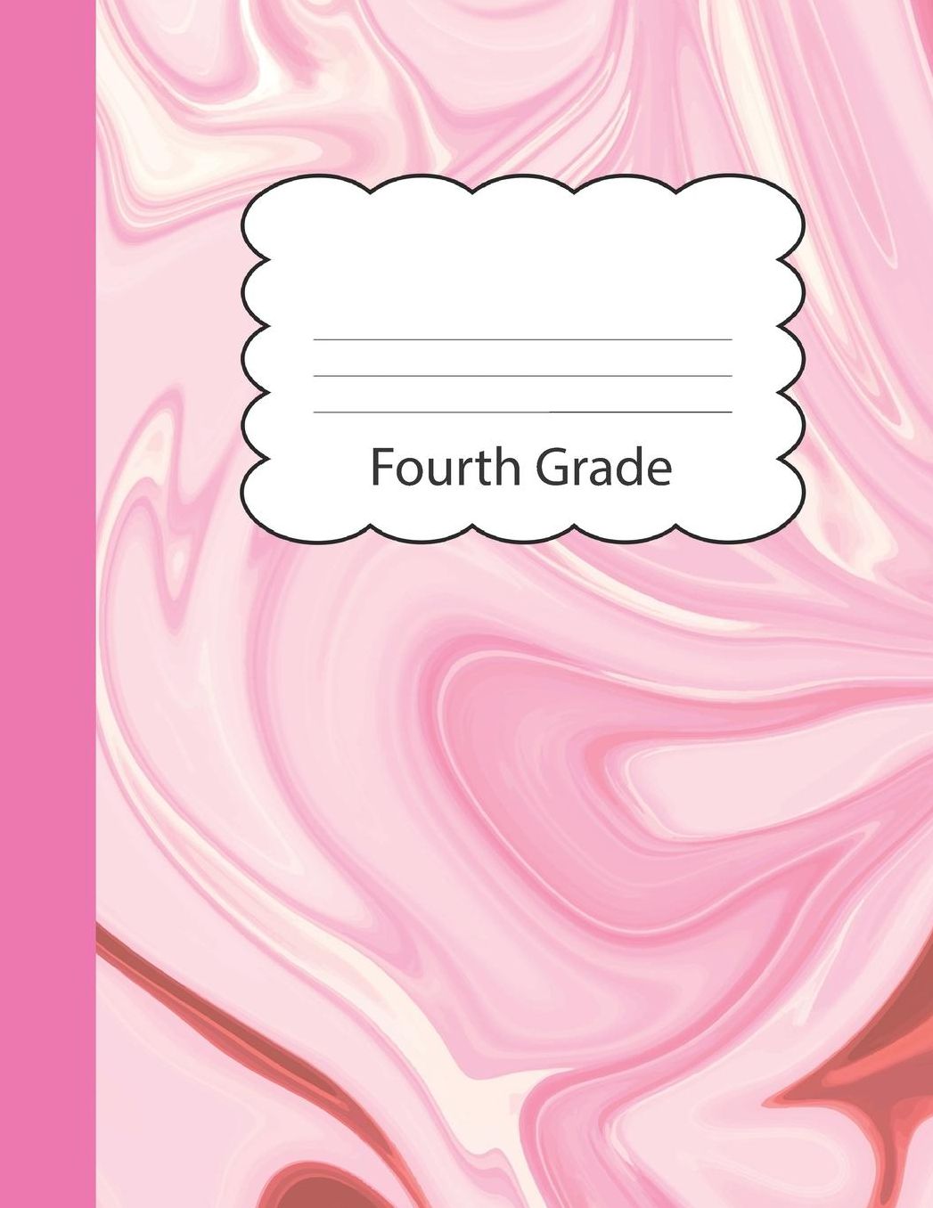 Fourth Grade: Cute Blank Notebook for Girls Wide Ruled Lined Paper Personal Writing Notepad Pink Marble Paperback Cover School Note Book for Kids aspiring to be Journalists, Reporters & Writers Jot Thoughts & Ideas