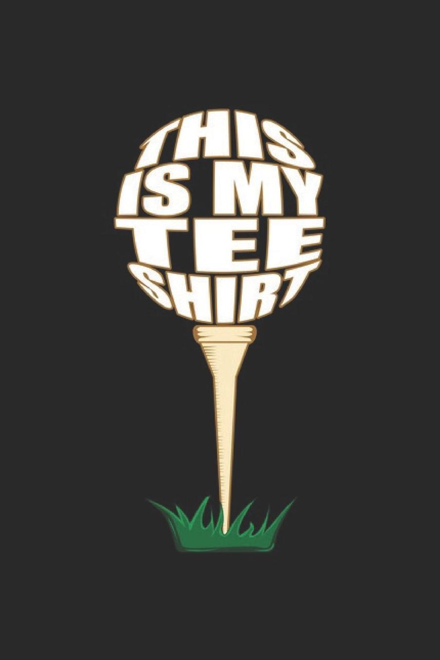 This Is My Tee Shirt: Office Humor Notebook Humour Joke Pun Journal for office colleagues, coworkers, your boss and students, sketches ideas and To-Do lists, Dot Grid notebook, 120 pages