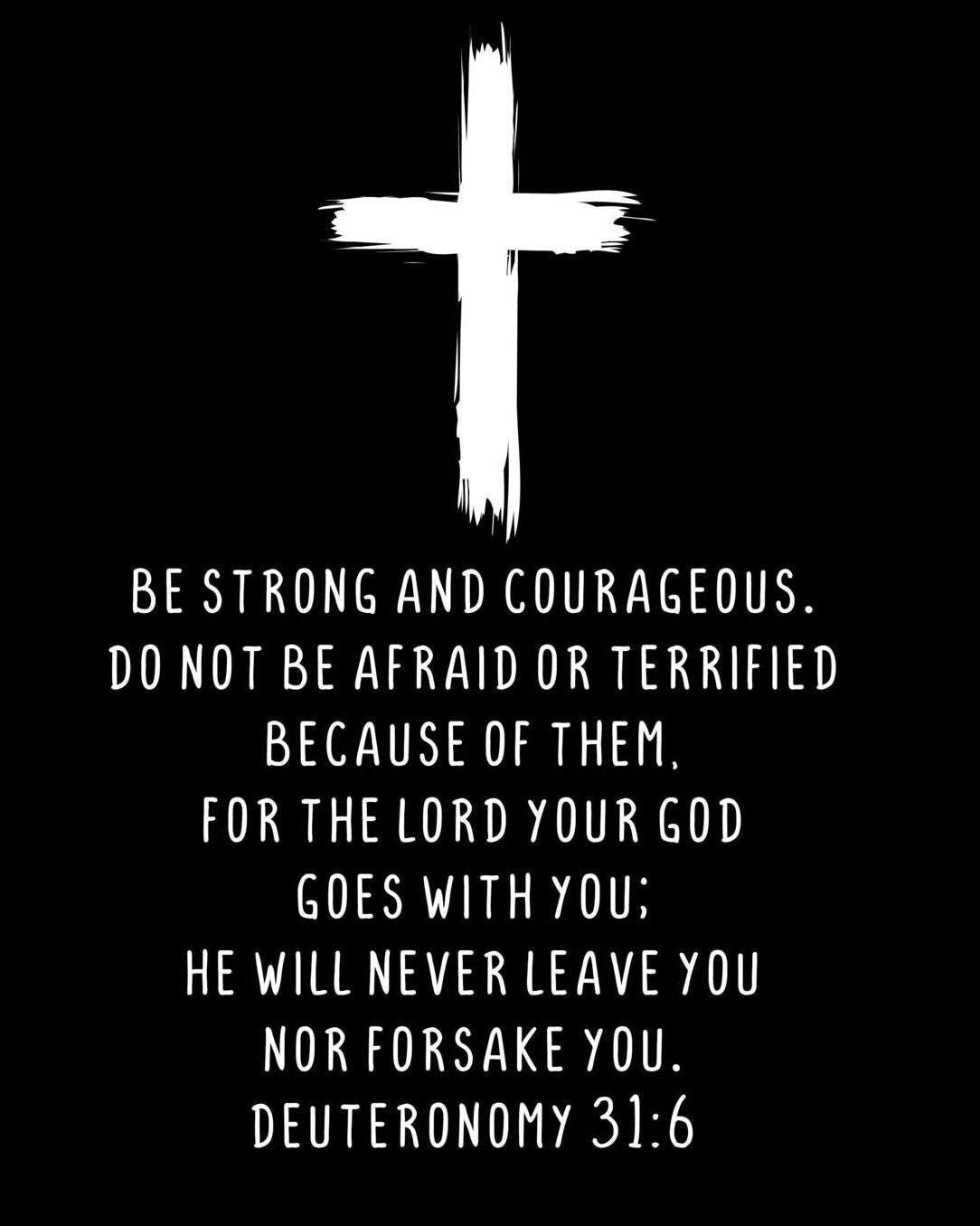 Be Strong And Courageous. Do Not Be Afraid Or Terrified Because Of Them, For The Lord Your God Goes With You; He Will Never Leave You Nor Forsake You. Deuteronomy 31: 6: College Ruled Lined Composition Notebook Bible Verse Cross 100 Pages