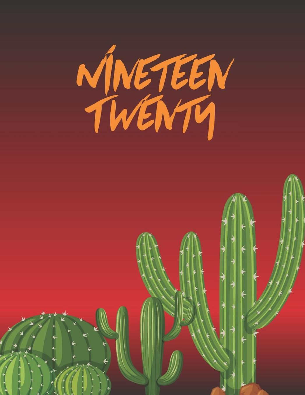 Nineteen Twenty: Cactus 2019-2020 Academic Planner for Students Track Goals Class Schedules and Assignments
