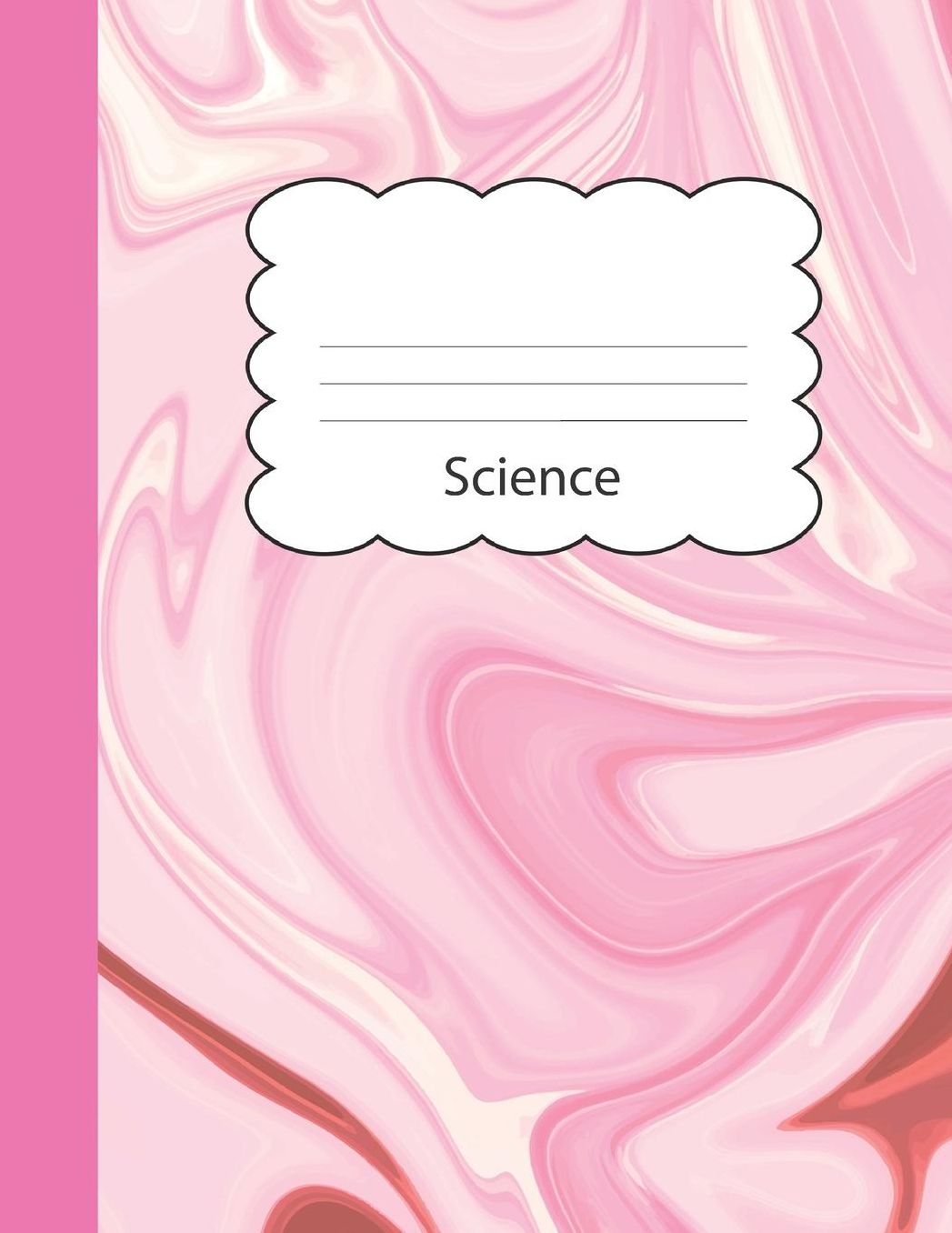 Science: Cute Blank Notebook for Girls Wide Ruled Lined Paper Personal Writing Notepad Pink Marble Paperback Cover School Note Book for Kids aspiring to be Journalists, Reporters & Writers Jot Thoughts & Ideas