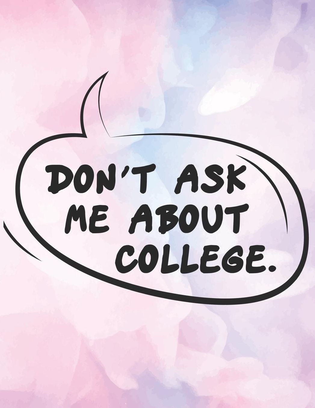 Don't Ask Me About COLLEGE.: 2020-2021 Planner for Law School Student, 2-Year Planner With Daily, Weekly, Monthly And Calendar (January 2020 through December 2021)