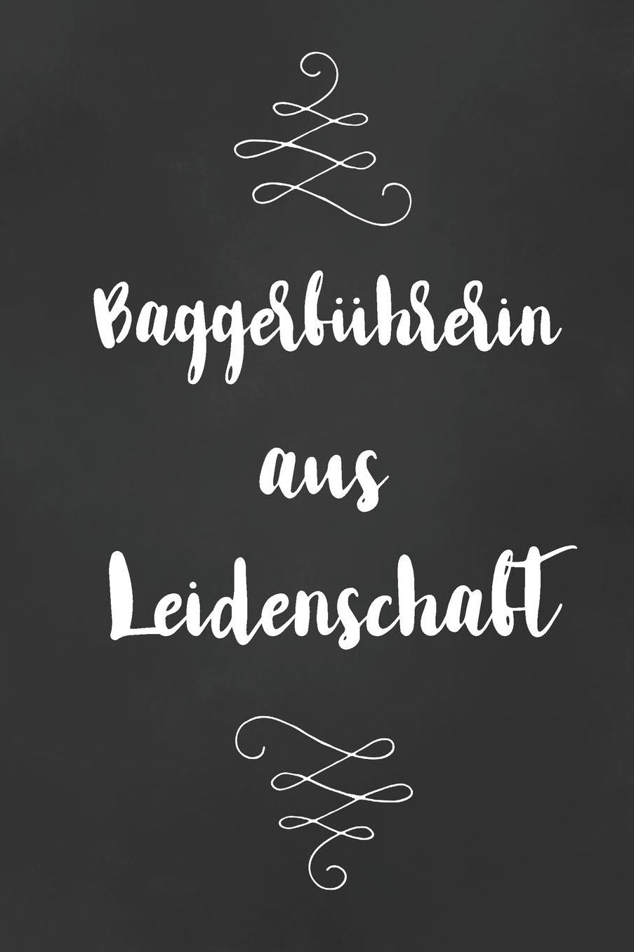 Baggerfï¿½hrerin: DIN A5 - 120 Punkteraster Seiten - Kalender - Notizbuch - Notizblock - Block - Terminkalender - Abschied - Abschiedsgeschenk - Ruhestand - Arbeitskollegin - Geburtstag