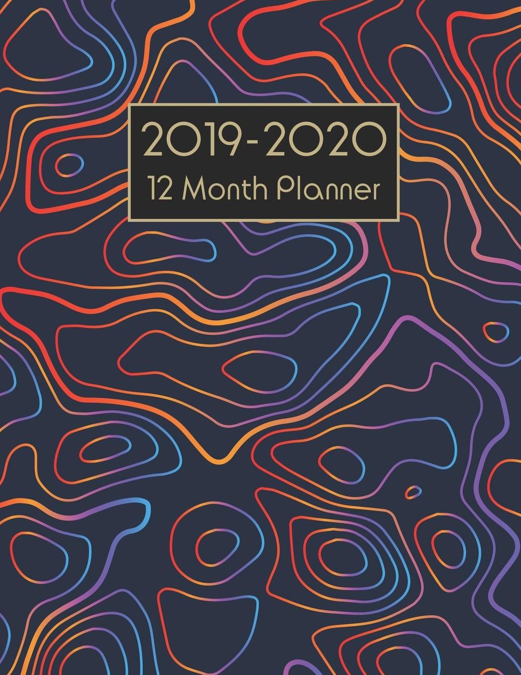 2019-2020 12 Month Planner: Colorful Trendy Academic Planner for Students Track Goals Class Schedules and Assignments