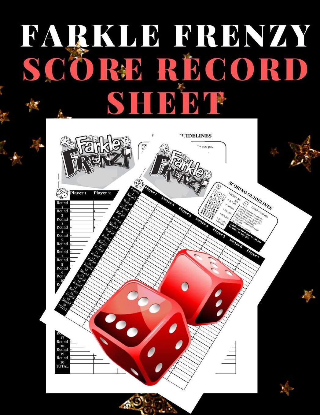 Farkle Frenzy Score Record Sheet: A Cute Black Large Scoring Card Pads, Log Book Keeper, Tracker, Of Farkle Game Set Dice Thrown; With 100 Pages To Write In Players Points and Scores For Fun, Organization and Management For Kids And Adults
