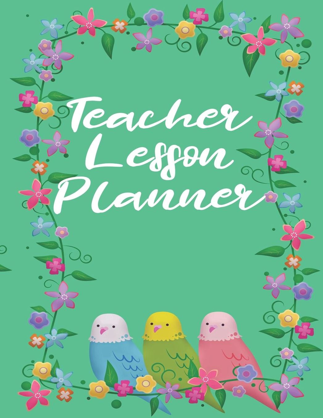 Teacher Lesson Planner: The Essential Teacher Planner 2019 - 2020 Lesson Plan Record Book