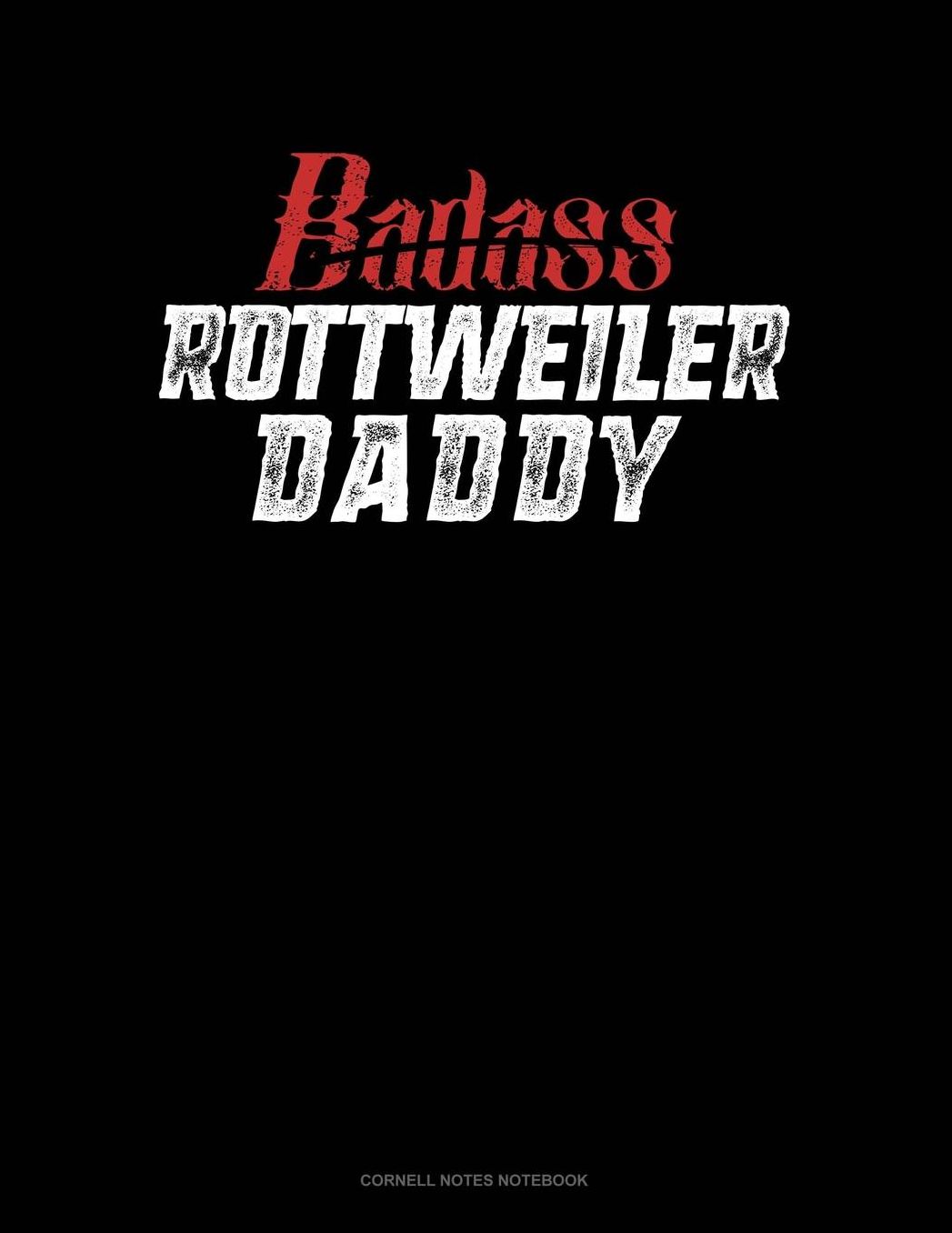 Badass Rottweiler Daddy: Cornell Notes Notebook