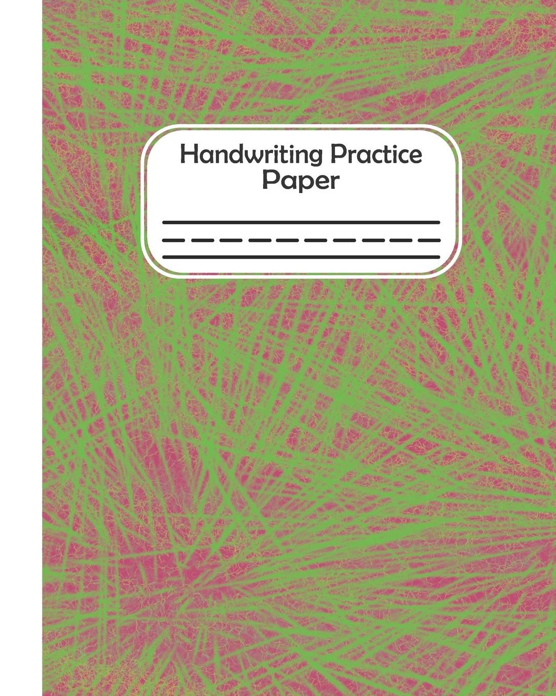 Handwriting Practice Paper: Pre-k And Kindergarten Early Stage Of Handwriting Practice Doted Line Workbook Composition Notebook For Kids