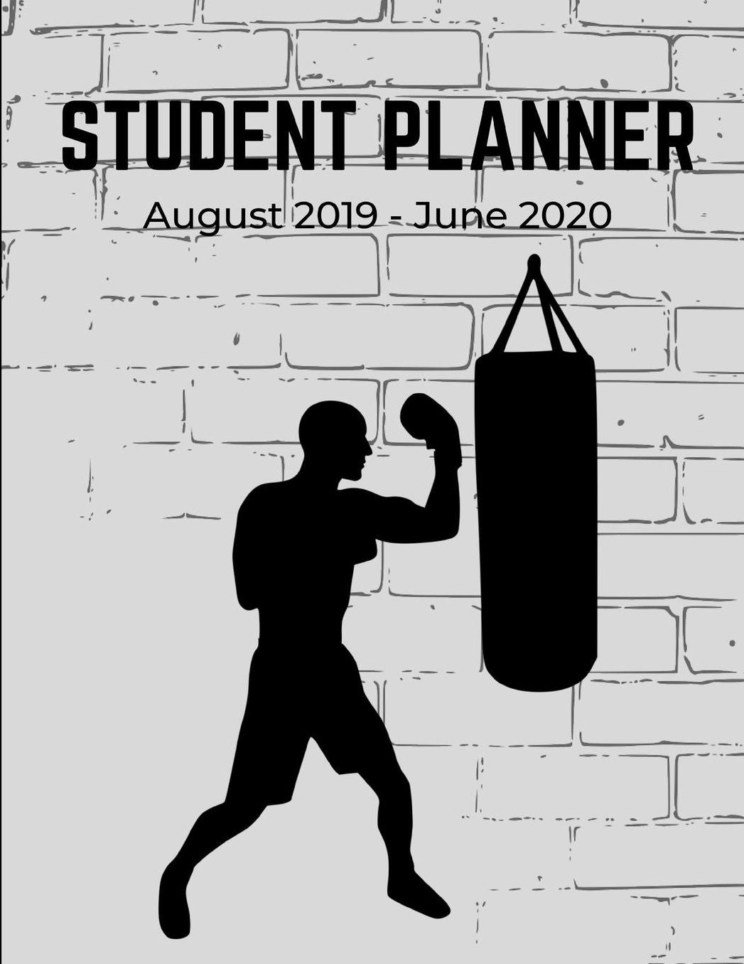 Student Planner August 2019- June 2020: Boxing Academic Agenda Daily Weekly Planner with Assignment Test and Exam Checklist and Reminder To-Do List