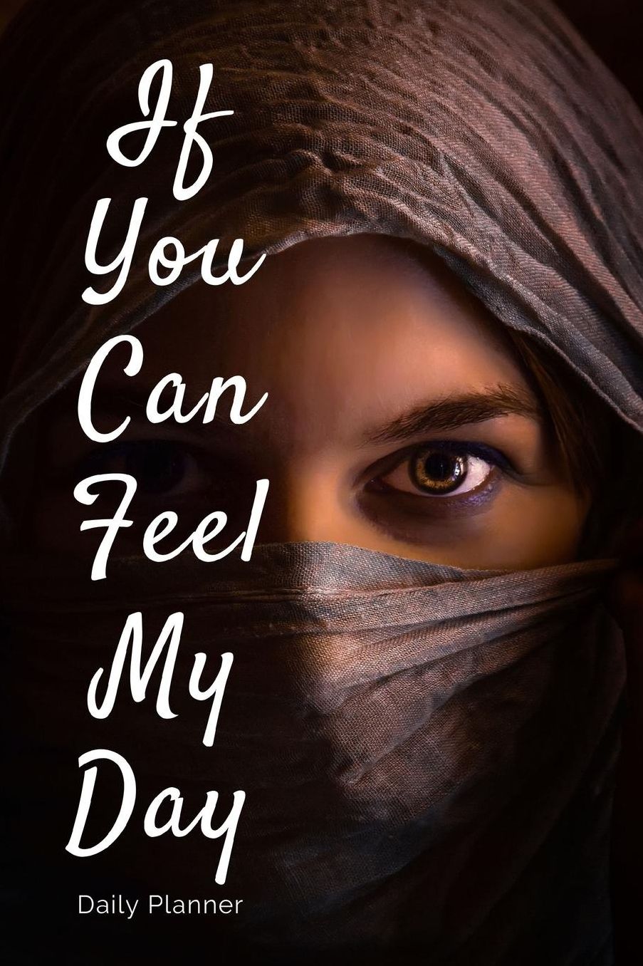 If You Can Feel My Day: Daily Planner, 365 pages of daily planner for each day 6 x 9 size with gloss cover