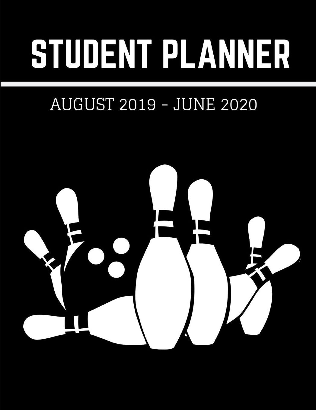 Student Planner August 2019- June 2020: Bowling Academic Agenda Daily Weekly Planner with Assignment Test and Exam Checklist and Reminder To-Do List