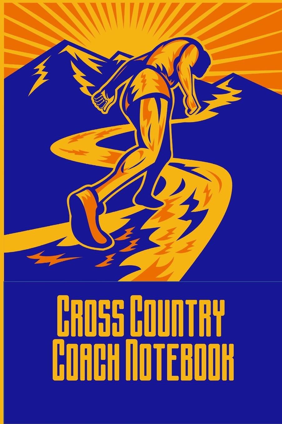 Cross Country Coach Notebook: A Coaches Journal with Undated Monthly Calendars, Team Roster, Goals, Checklists, Meet Results/Notes, and Scoresheets-Tired Runner Design