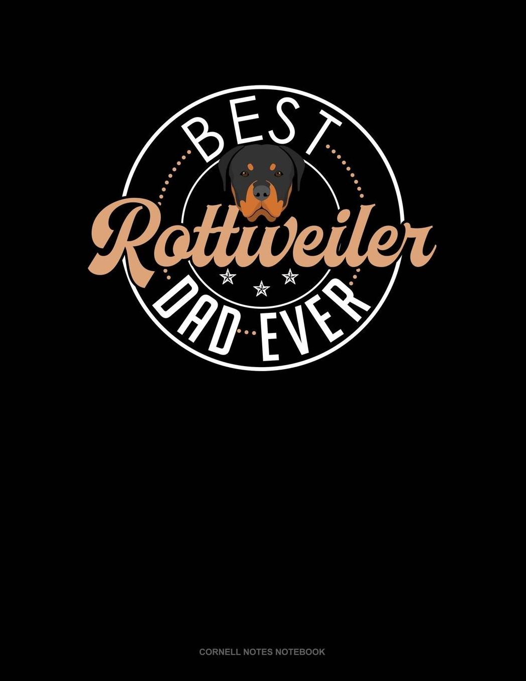 Best Rottweiler Dad Ever: Cornell Notes Notebook