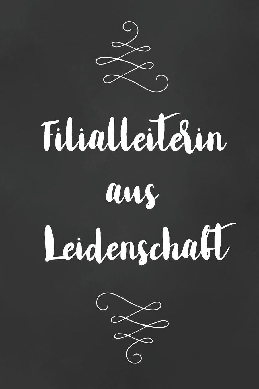 Filialleiterin: DIN A5 - 120 Seiten Punkteraster - Kalender - Notizbuch - Notizblock - Block - Terminkalender - Abschied - Abschiedsgeschenk - Ruhestand - Arbeitskollegin - Geburtstag