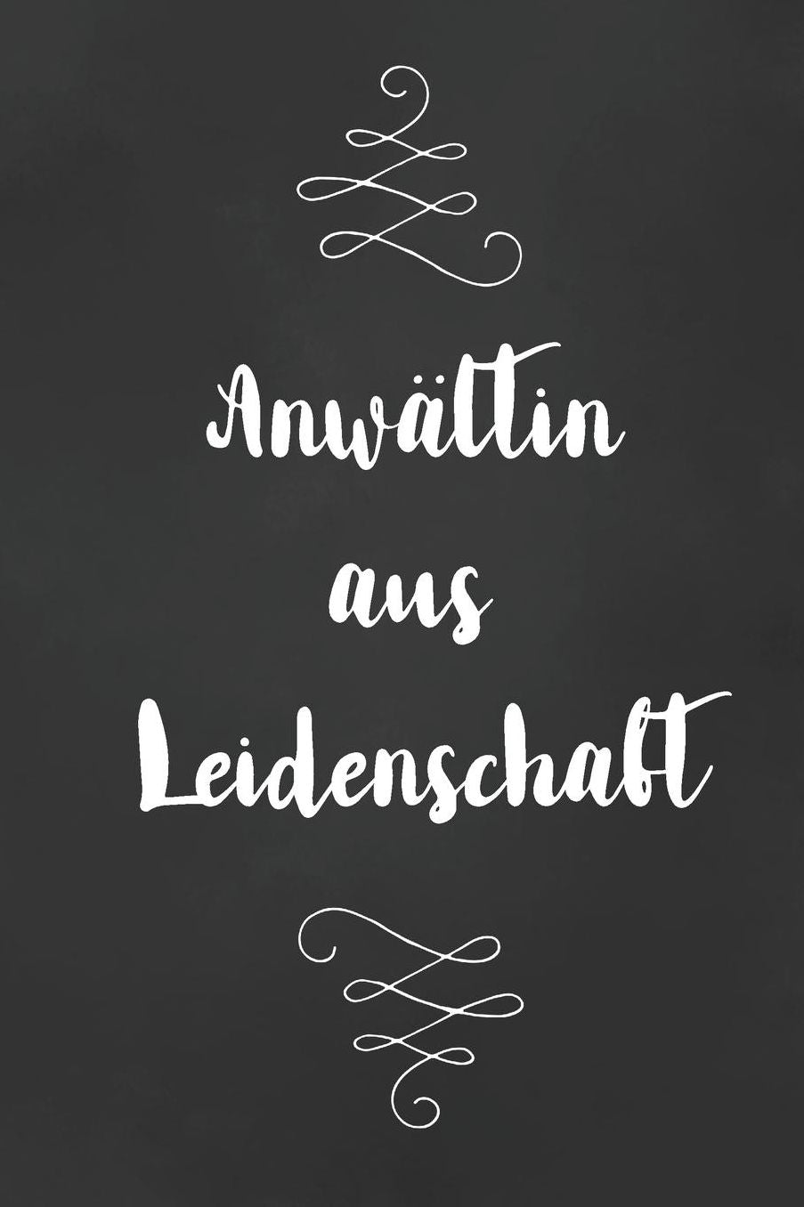 Anwï¿½ltin: DIN A5 - 120 Seiten Punkteraster - Kalender - Notizbuch - Notizblock - Block - Terminkalender - Abschied - Geburtstag - Ruhestand - Abschiedsgeschenk - Arbeitskollegin