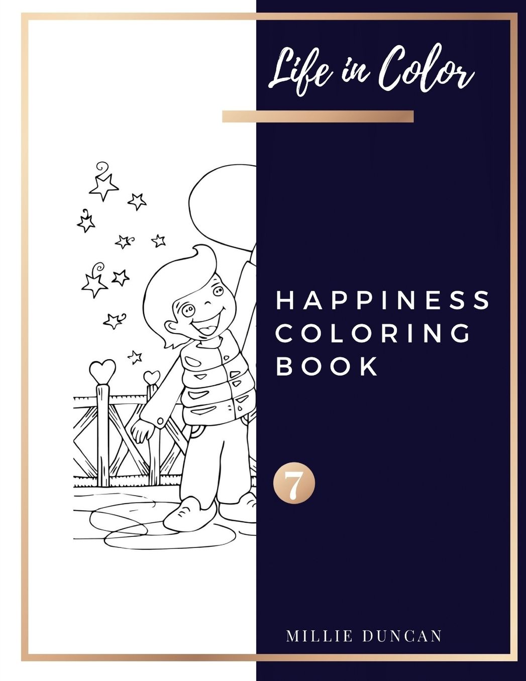 HAPPINESS COLORING BOOK (Book 7): Happines Coloring Book for Adults - 40+ Premium Coloring Patterns (Life in Color Series)